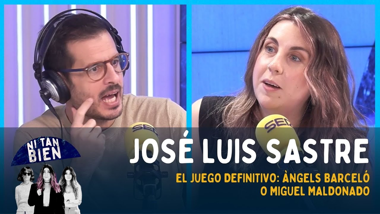 Jos&eacute; Luis SASTRE elige: &Agrave;ngels BARCEL&Oacute; o Miguel MALDONADO
