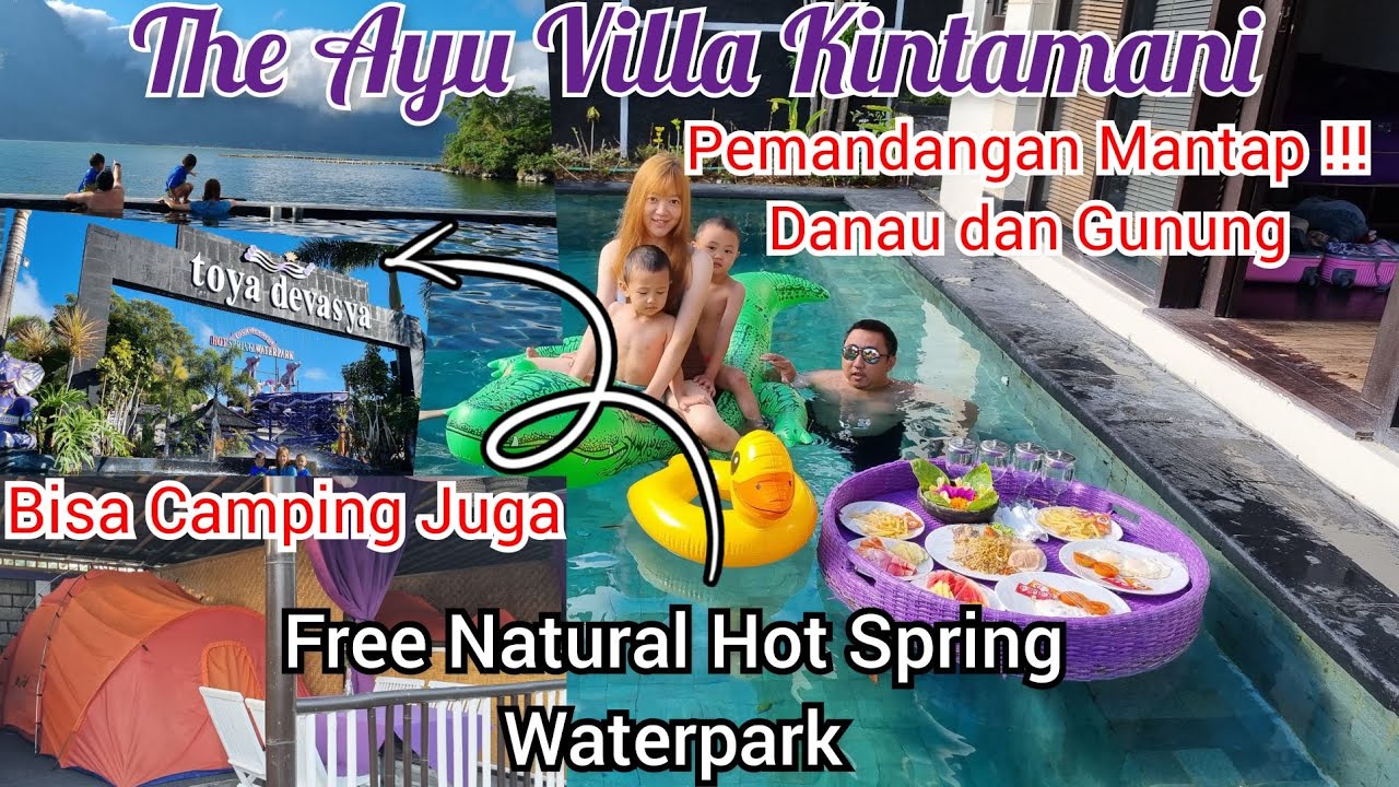 Indahnya Kintamani Bali ! Staycation di The Ayu Villas Free Masuk Toya Devasya Natural Hot Spring