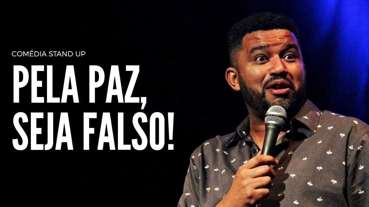 PELA PAZ, SEJA FALSO!  -  THIAGO CARMONA - Comédia Stand Up