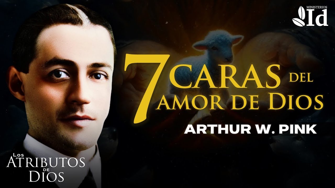 Почему БОГ ЛЮБИТ ТЕБЯ? • 7 лиц Божьей ЛЮБВИ 💎 ▶ Артур У. Пинк