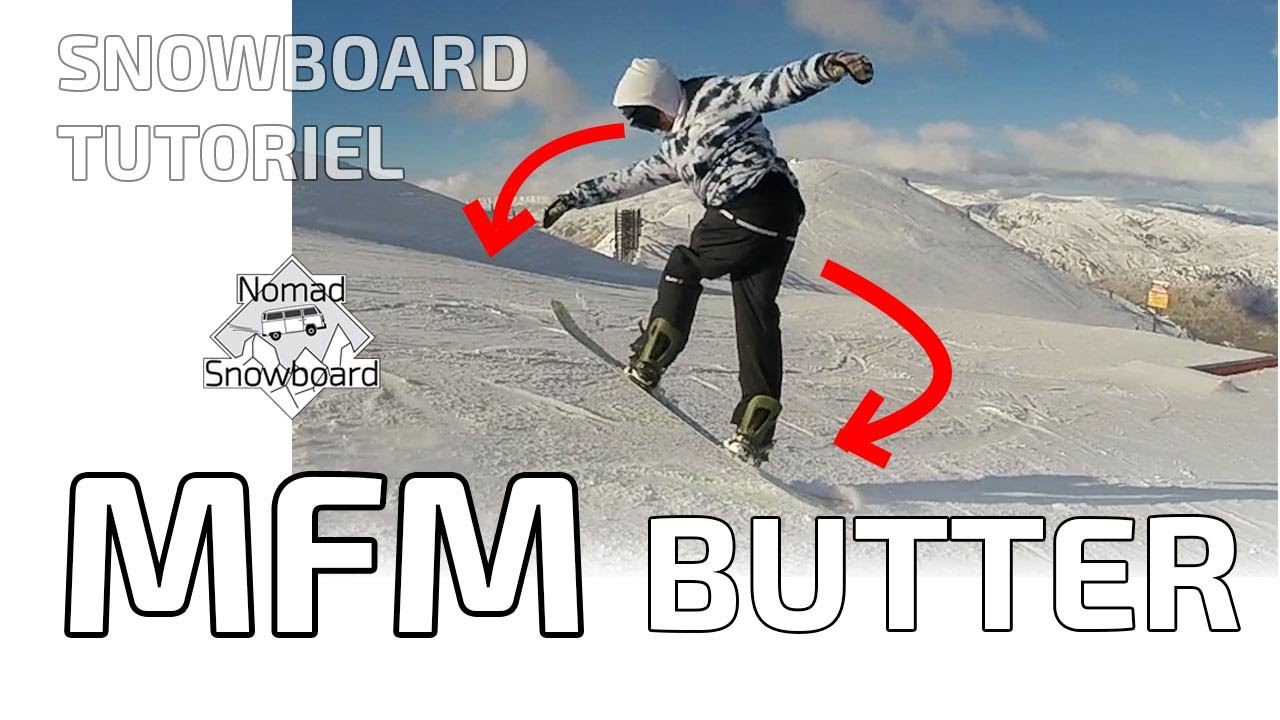 Snowboard Tutoriel : le MFM butter