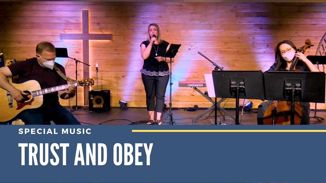 Trust And Obey // Contemporary Style Hymn