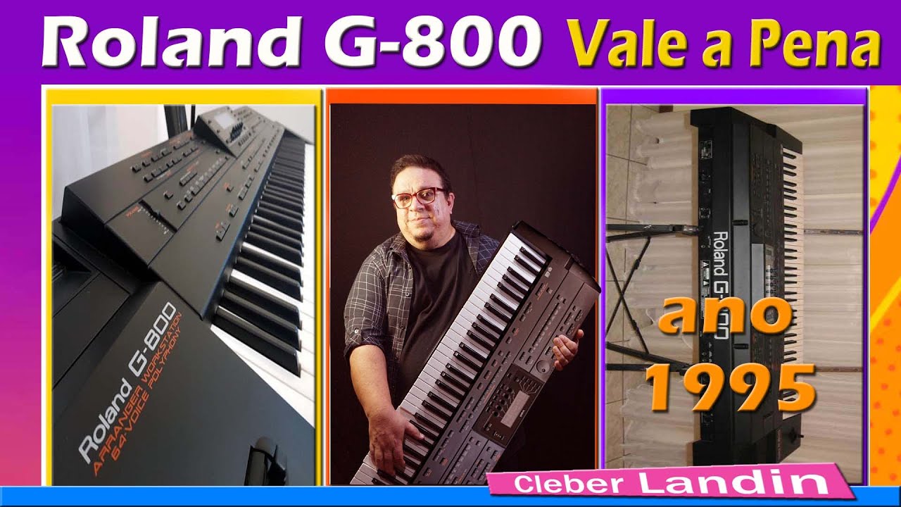 Roland G 800 Vale a Pena Hoje em Dia
