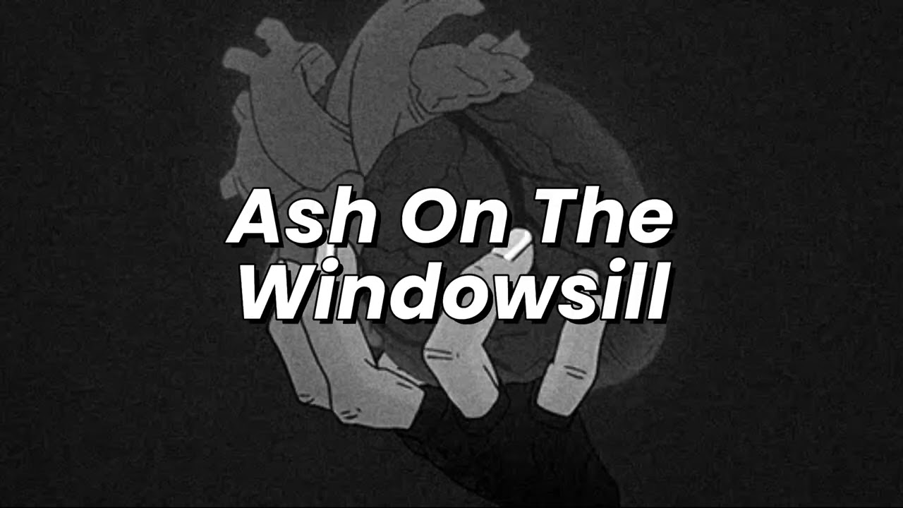 Ash On The Windowsill ‐ Elyas storm