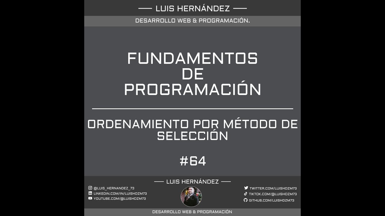 64.- ORDENAMIENTO POR METODO DE SELECCION  - FUNDAMENTOS DE PROGRAMACION CON PSEINT