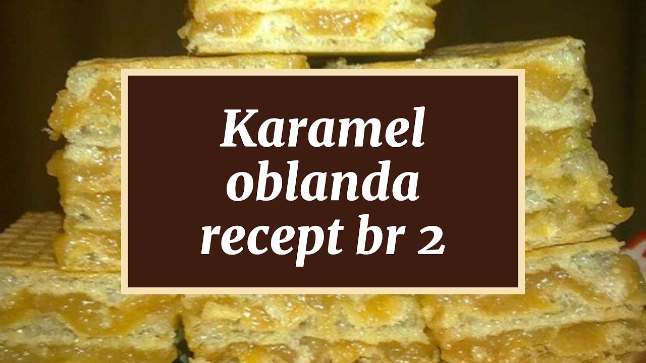 Karamel oblanda recept br 2
