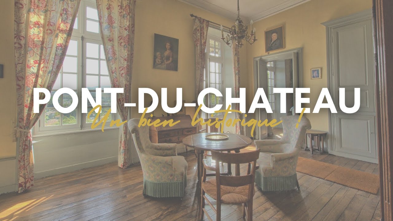 Un bien historique à la vente à PONT-DU-CHATEAU ! - Présentation de Biens