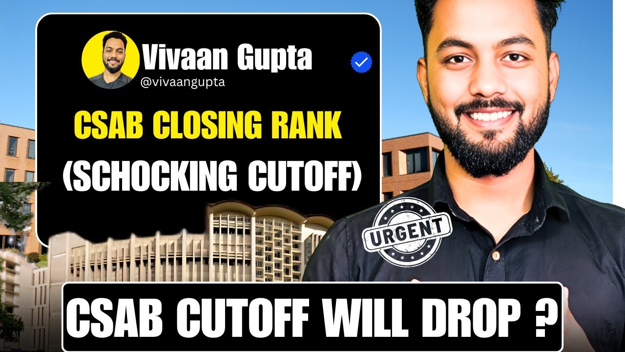 Urgent Good NEWS✅|CSAB 2026 Closing Rank Will Drop|CSAB Closing Rank Category Wise