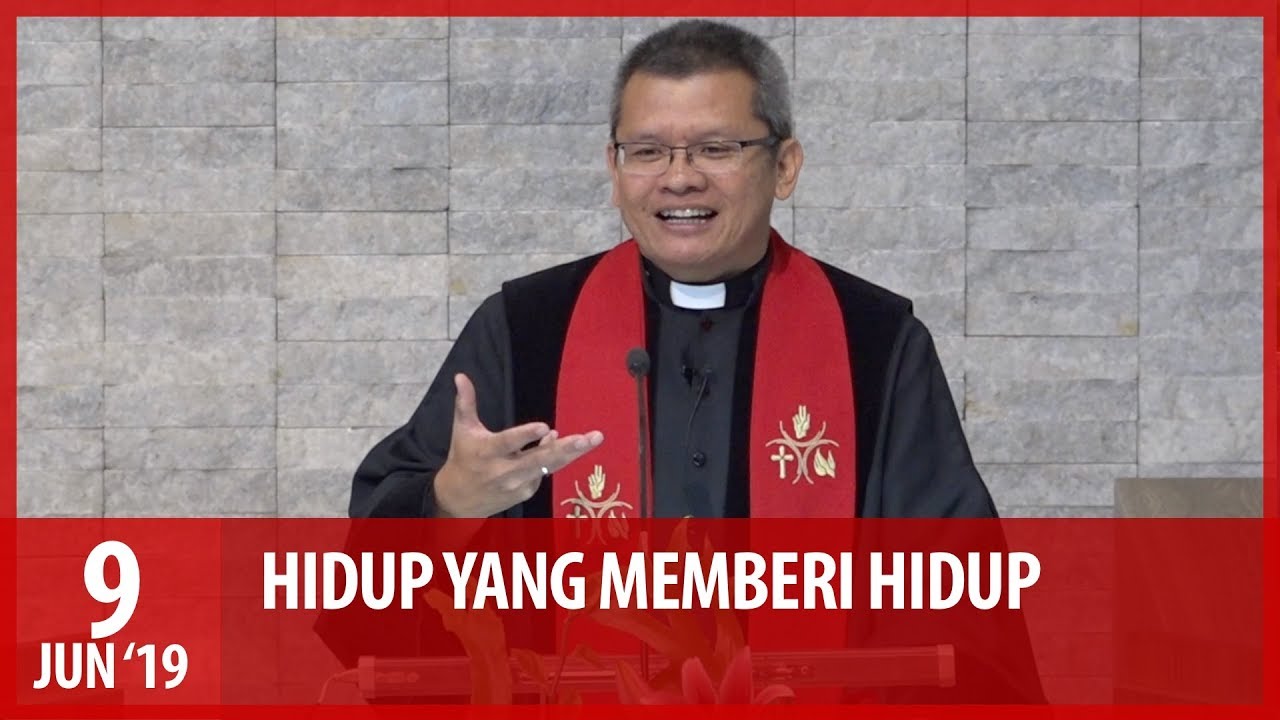 9 Juni 2019 Hidup yang Memberi Hidup