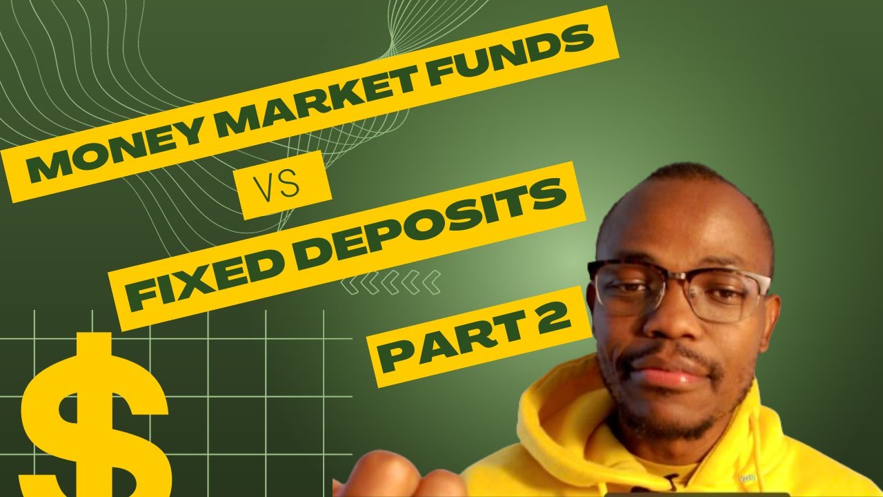 Money Market Funds vs Fixed Deposit Accounts (CDs) | Should You Invest In MMFs or Fixed Deposit PT 2