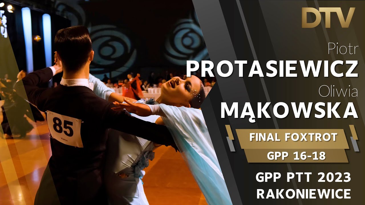 # Final Fokstrot | Protasiewicz Piotr & Mąkowska Oliwia | 16-18 | GPP Rakoniewice 2023