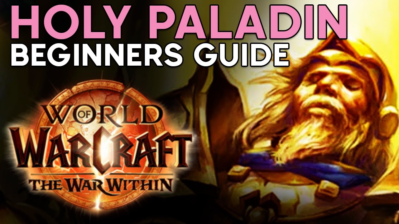 The War Within Beginners Guide [Holy Paladin]