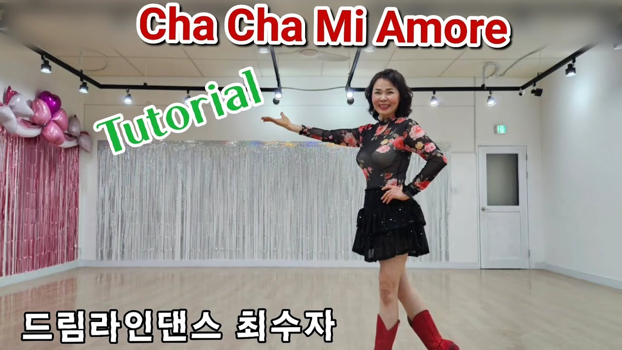Cha Cha Mi Amore 차차미아모르 /스텝설명/High Beginner 라인댄스