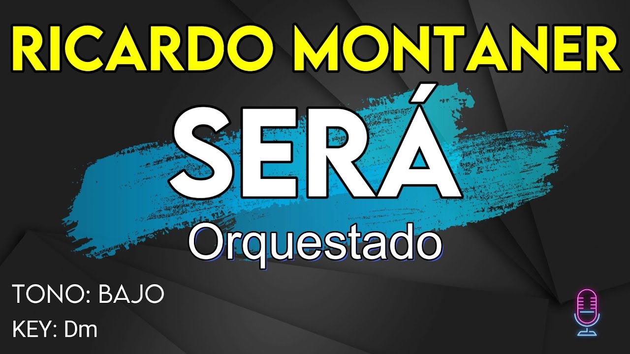 Ricardo Montaner - Será (Orquestado) - Karaoke Instrumental - Bajo