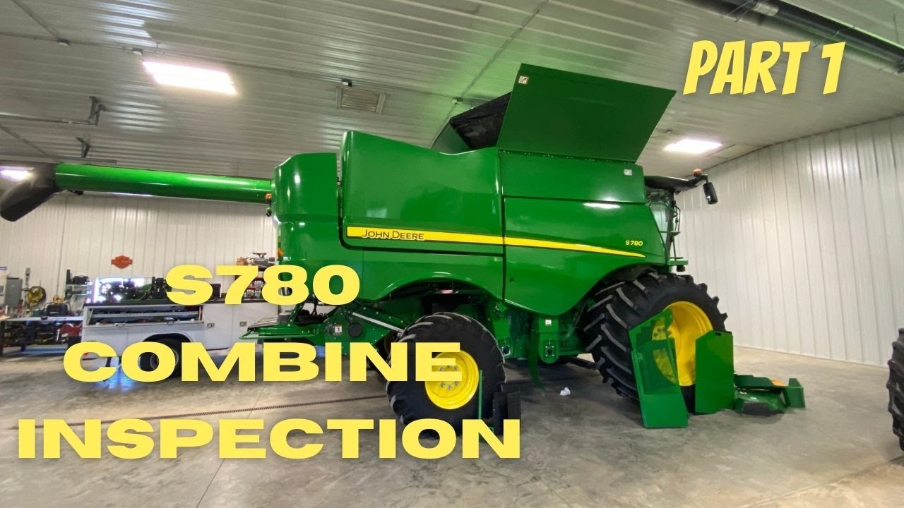 John Deere S780 Combine Inspection (Part 1)