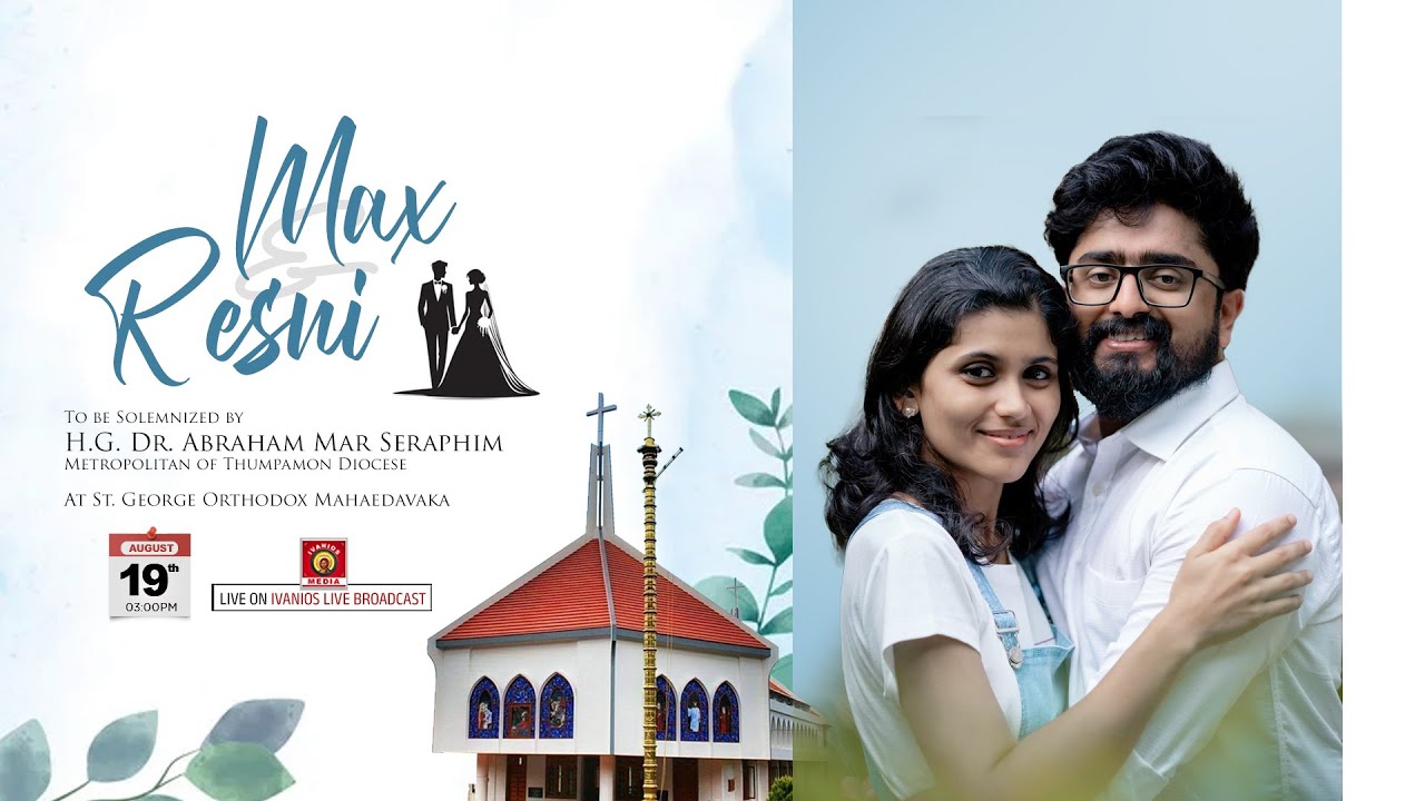 Max weds Resni - WEDDING CEREMONY | H.G. Dr. Abraham Mar Seraphim Metropolitan | LIVE.