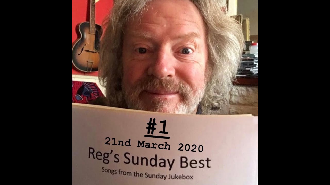 Reg's Sunday Best Lockdown Jukebox selection #1 - Reg Meuross
