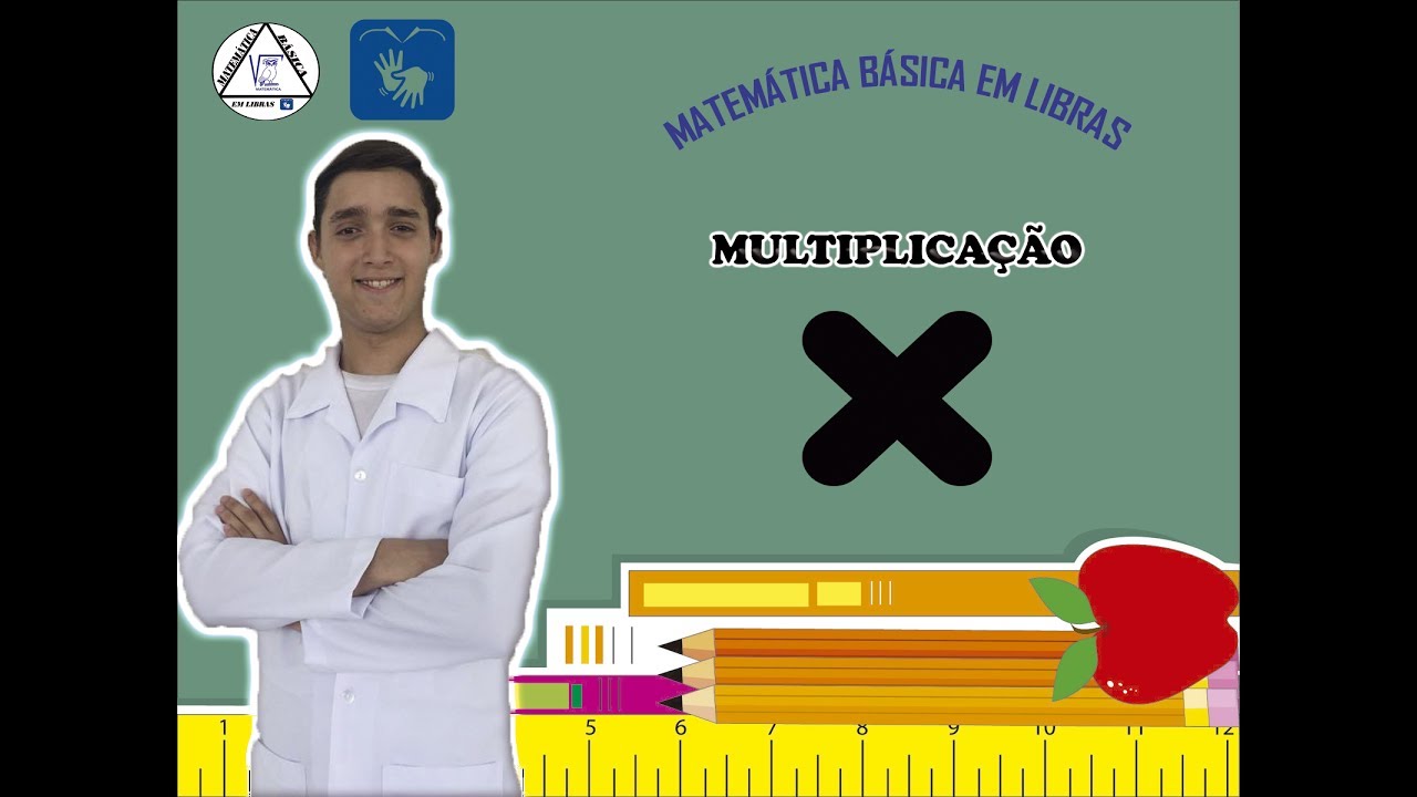 Matemática Básica - Aula 3 - Multiplicação Em Libras