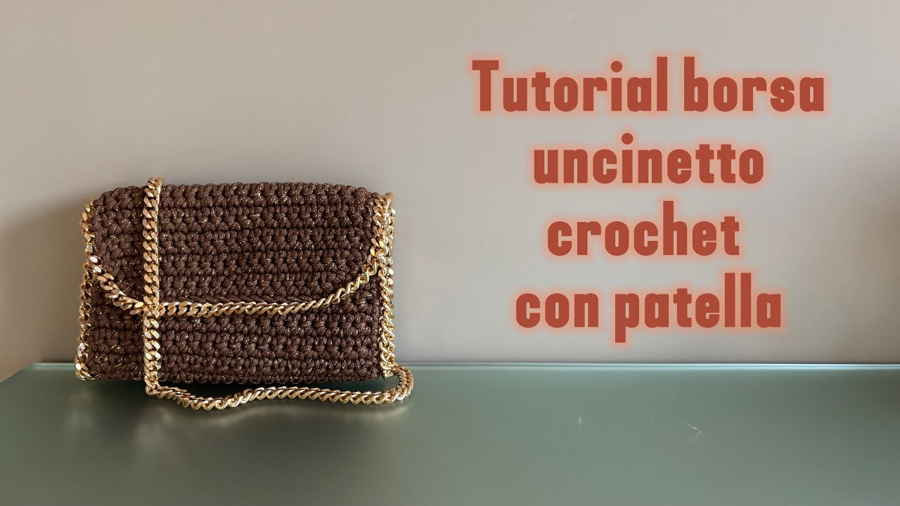 Tutorial borsa SOLE uncinetto con patella @tuttiamanoluisaCrochet 