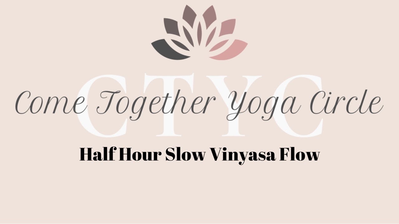Half Hour Slow Vinyasa Flow