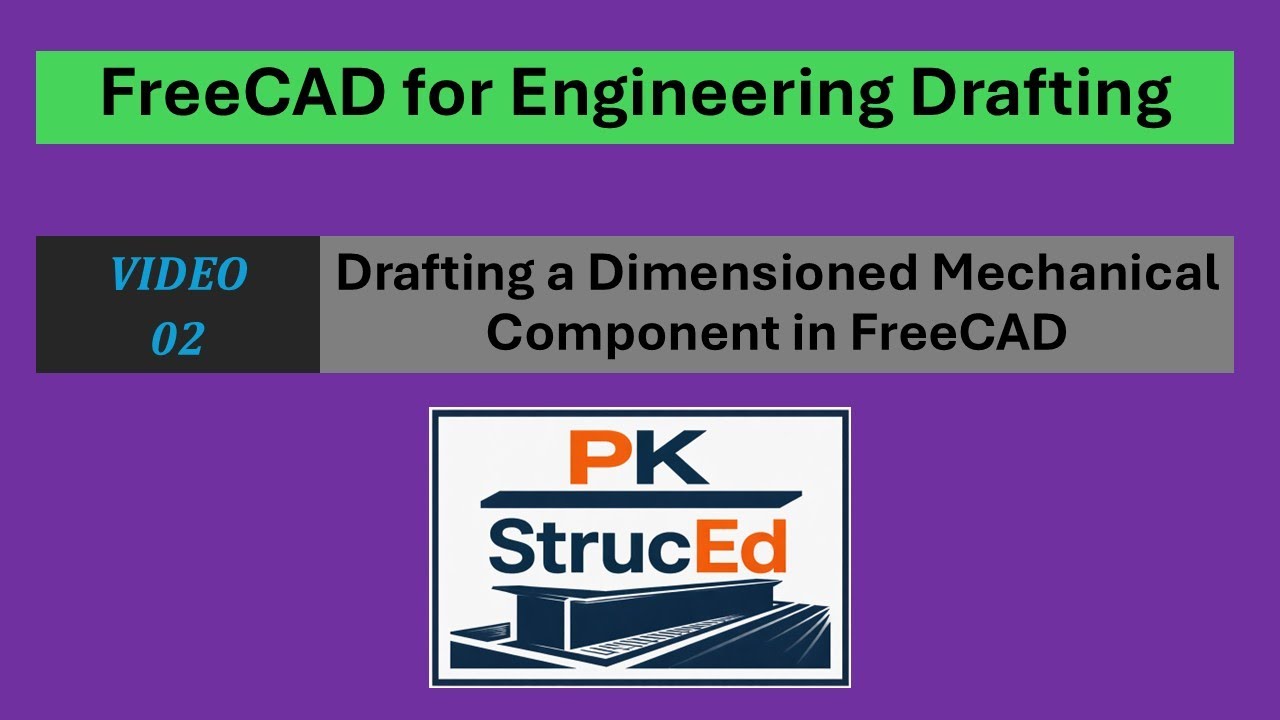 FreeCAD for Engineering Drafting | Video - 02 | Drafting a Dimensioned Mechanical Component