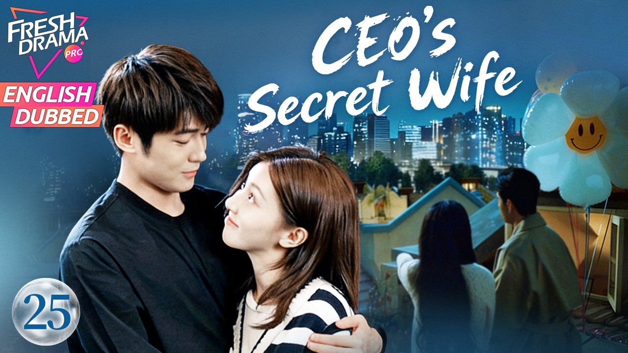 【ENG DUB】CEO's Secret Wife EP25 | Married to CEO by Mistake! | Tong Mengshi, Wang Herun