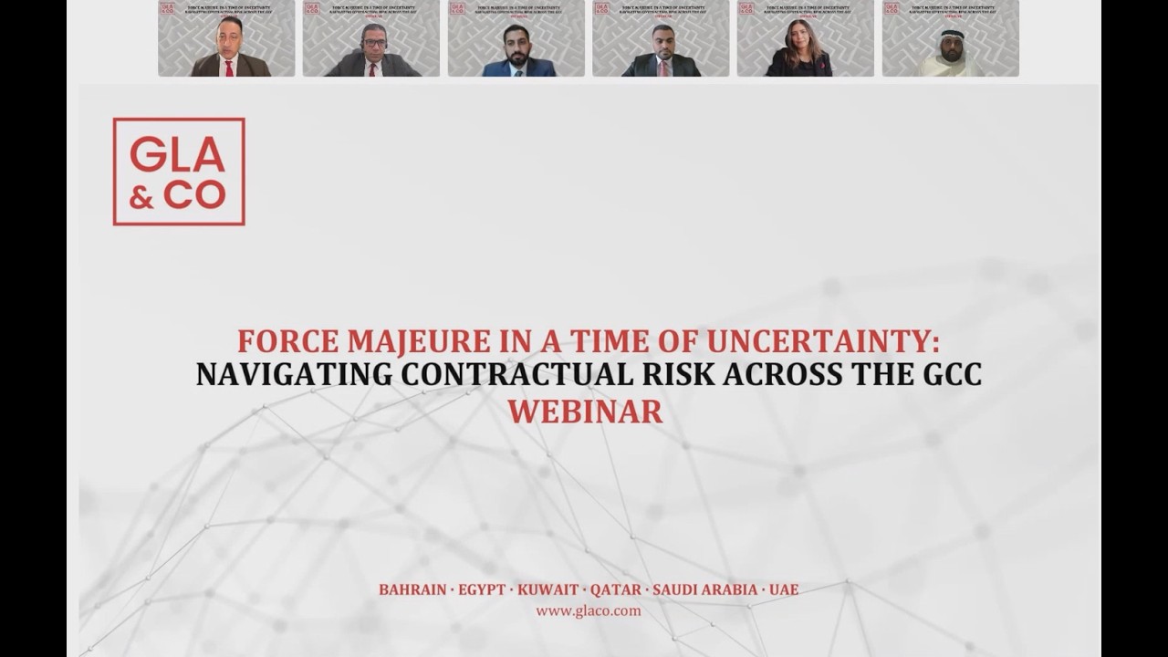 Force Majeure in a Time of Uncertainty: Navigating Contractual Risk Across the GCC Webinar