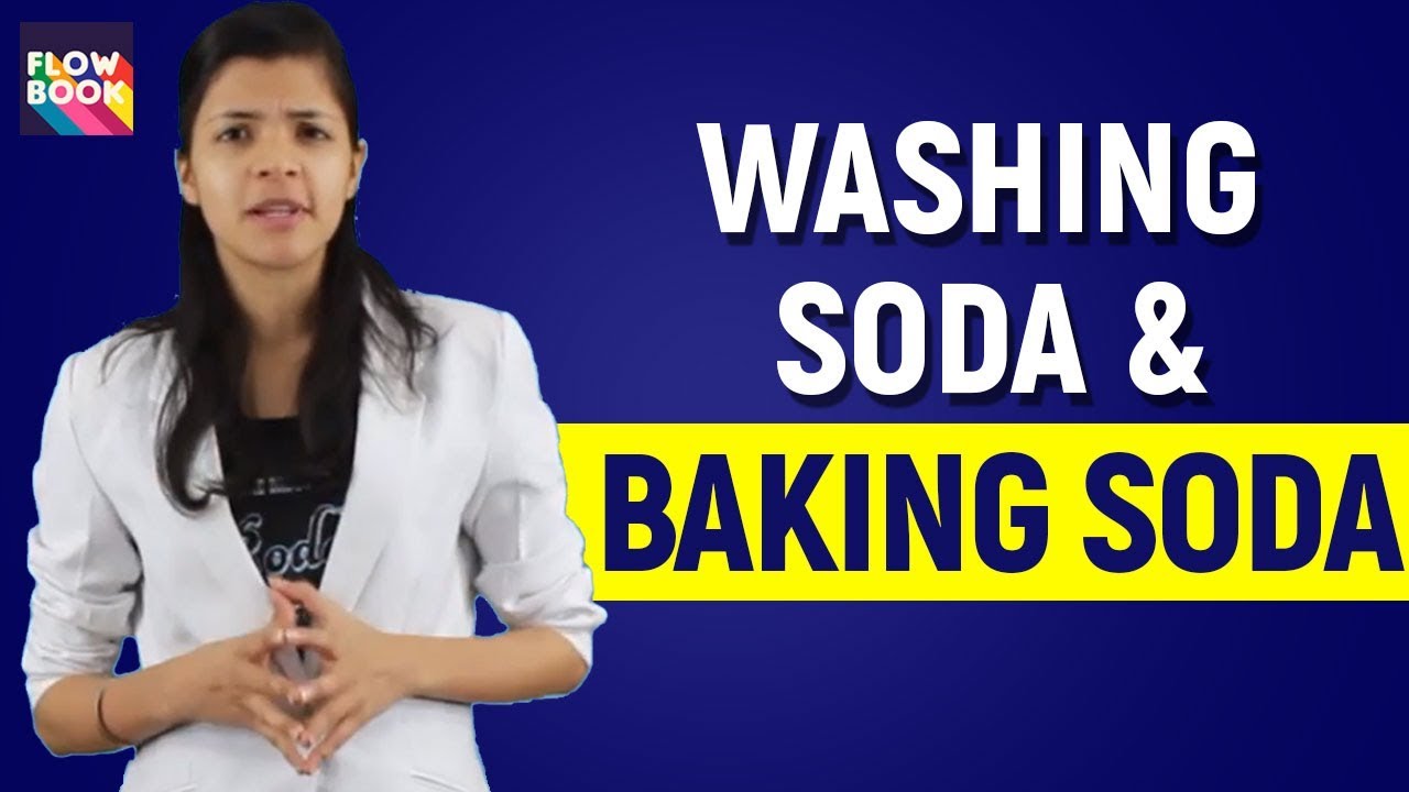 Washing Soda Vs Baking Soda | Sodium Carbonate Formula | Class 10th Science | Flowbook