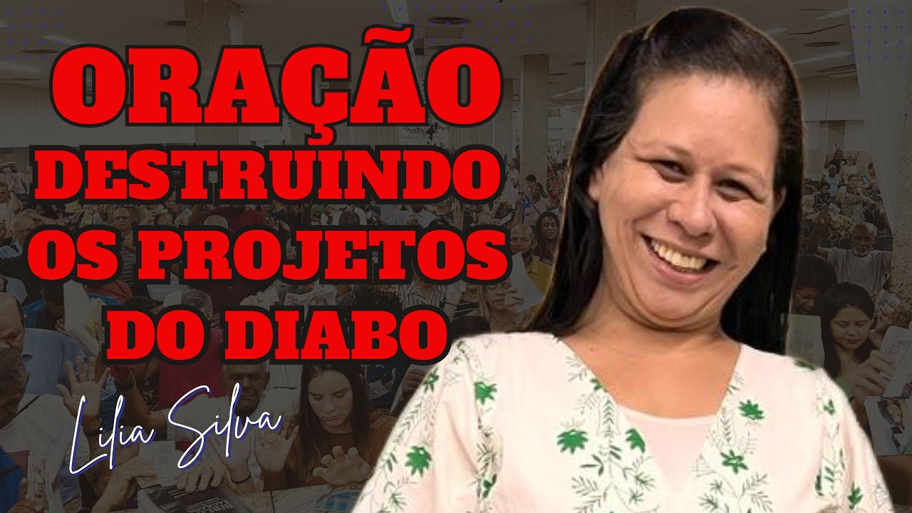 Oração Destruído às obras do mal Lília Silva 