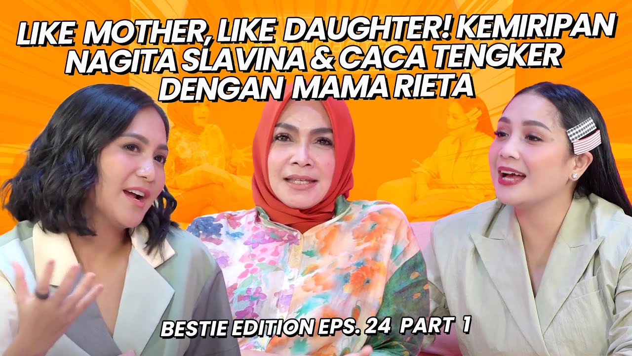 SELAMAT HARI IBU! NAGITA SLAVINA & CACA TENGKER AJAK MAMA RIETA KE BESTIE EDITION | #bestieedition