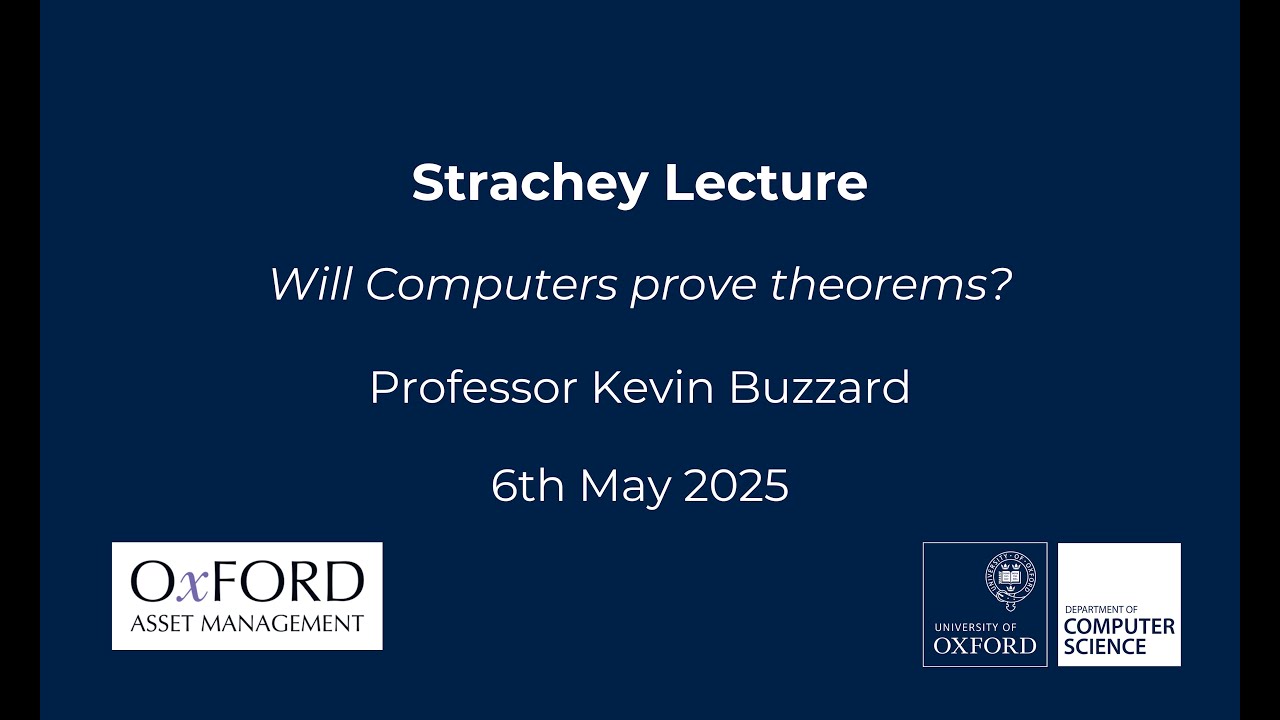 Strachey Lecture: Will Computers prove theorems?