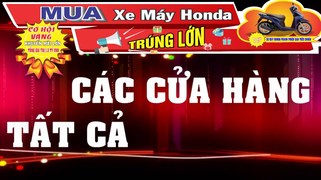 Mua Xe Máy Honda Trúng Lớn Head Dũng Tiến - Cúc Vinh