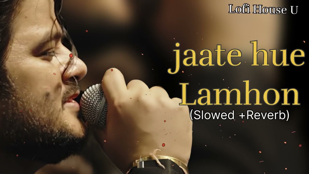 Jaate Hue Lamhon (Slowed + Reverb) | Roop Kumar Rathod, Vishal Mishra | Border 2 | lofi house u