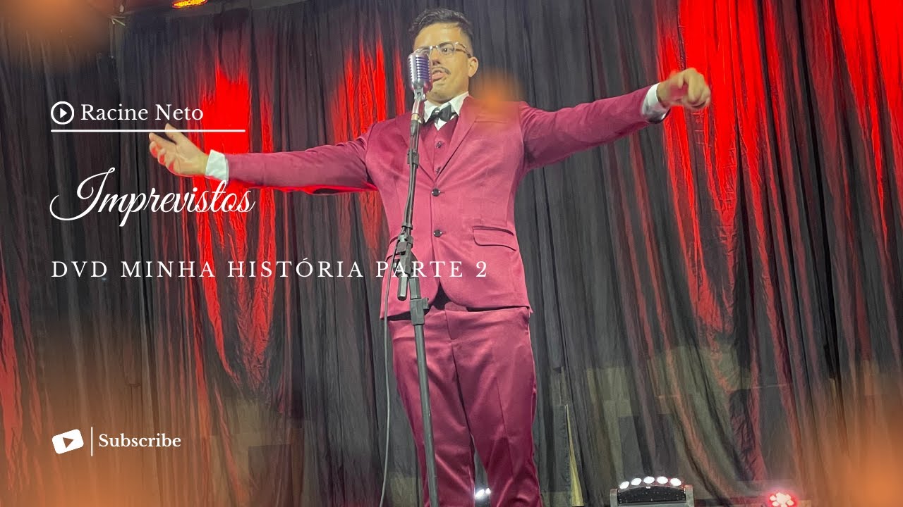 Racine Neto - Imprevistos - DVD Minha História parte 2
