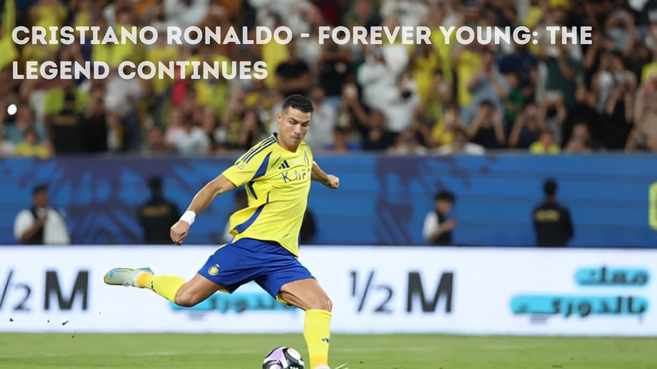 CRISTIANO RONALDO - FOREVER YOUNG BY ALPHAVILLE - The Legend Continues - By PurelyCr7