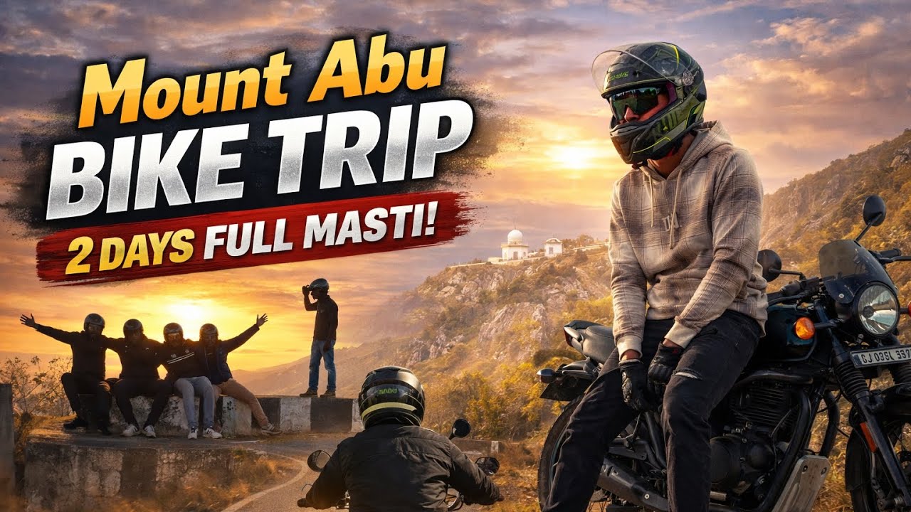PART:-1 “Mount Abu Bike Trip 2 Days Full Masti Ride