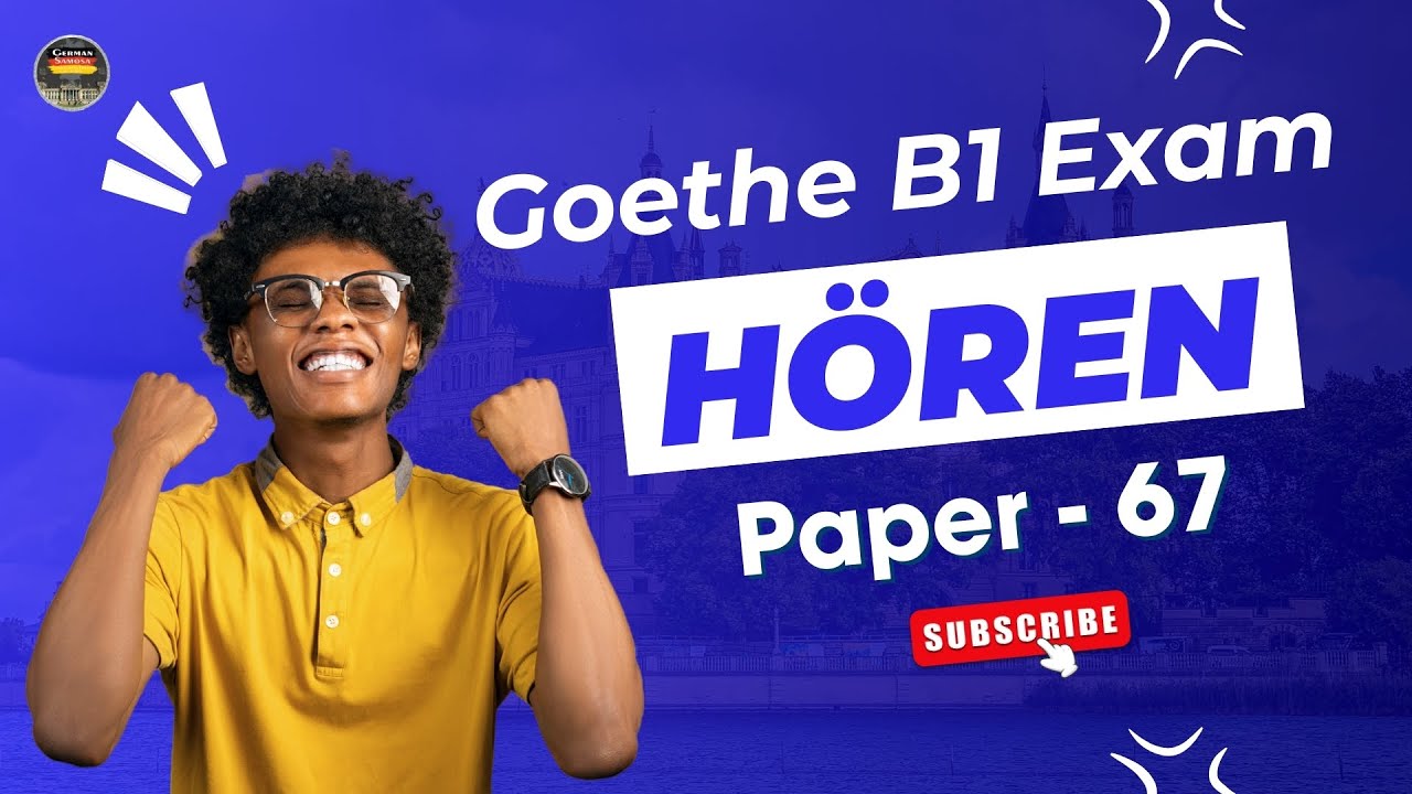 Master Goethe B1 Exam 2026 || Paper - 67 || Hören mit den Lösungen am Ende @German_Samosa