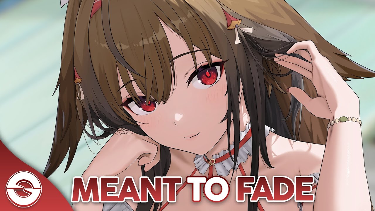Nightcore - Meant To Fade (Lyrics)