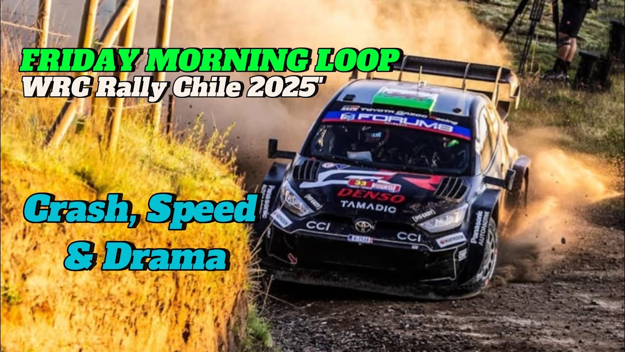 Crash, Speed & Drama | Friday Morning Loop WRC Rally Chile 2025