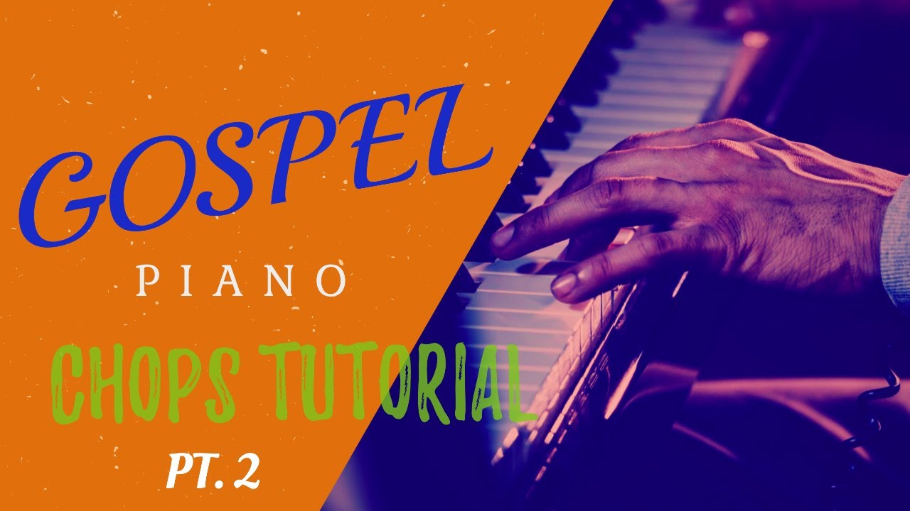 GOSPEL PIANO CHOPS TUTORIAL|||GOSPEL PIANO HACKS