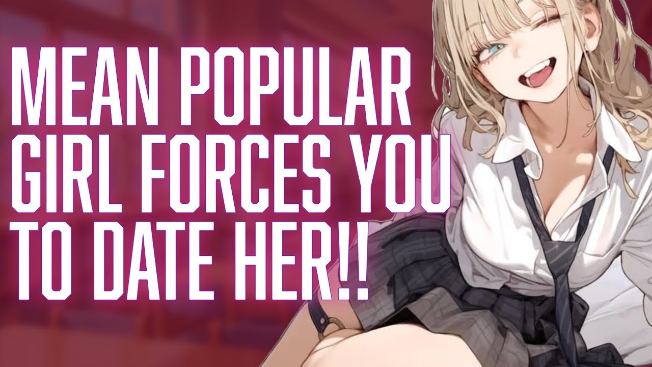 Mean Girl Wants You Bad After You Reject Her [Fdom][Obsession]