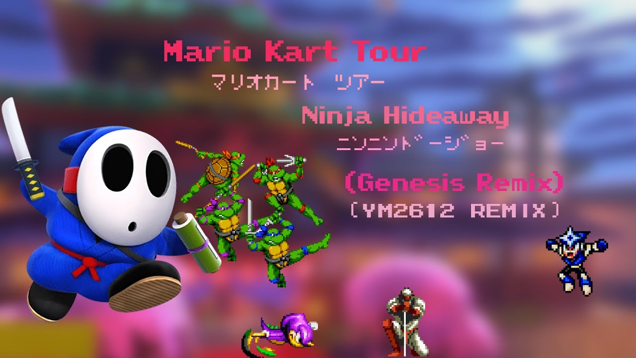 Mario Kart Tour - Ninja Hideaway (Genesis Remix)