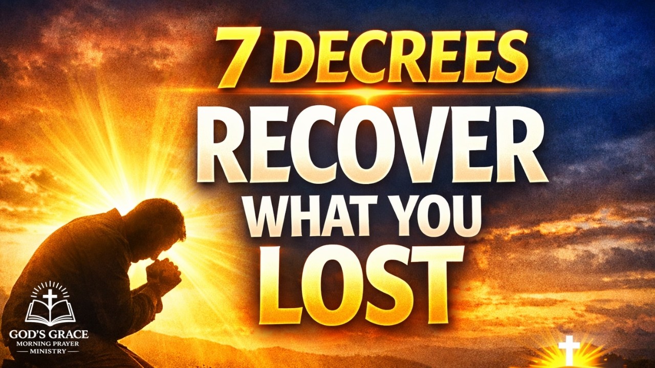 7 Decrees To Recover All That You've Lost