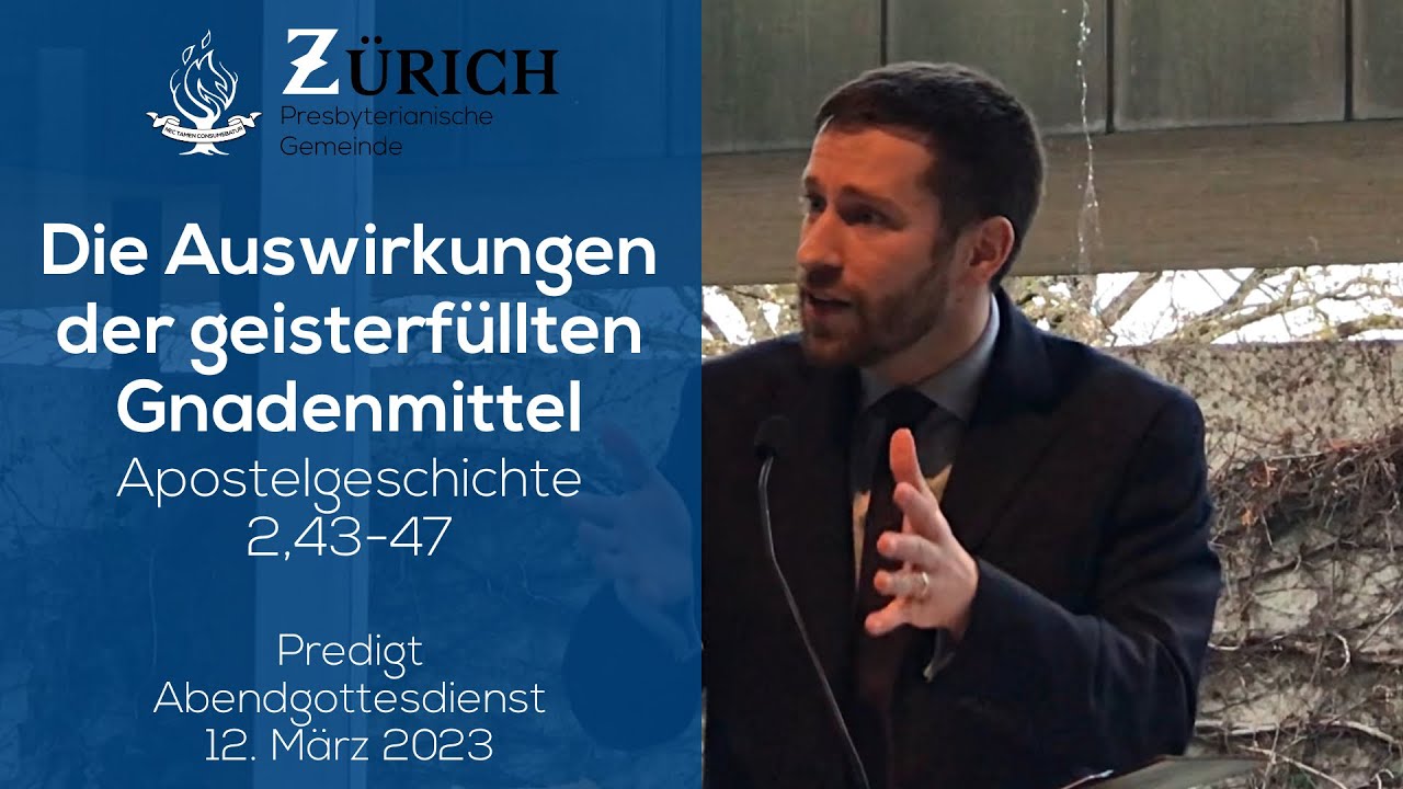 Die Auswirkungen der geisterfüllten Gnadenmittel / Apostelgeschichte 2,43-47