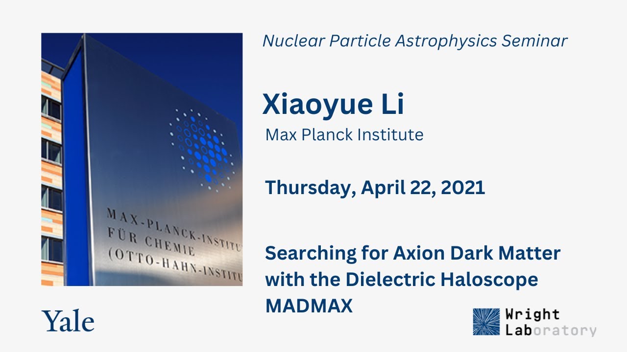 Yale Wright Lab NPA Seminar: Xiaoyue Li, Max Planck Institute