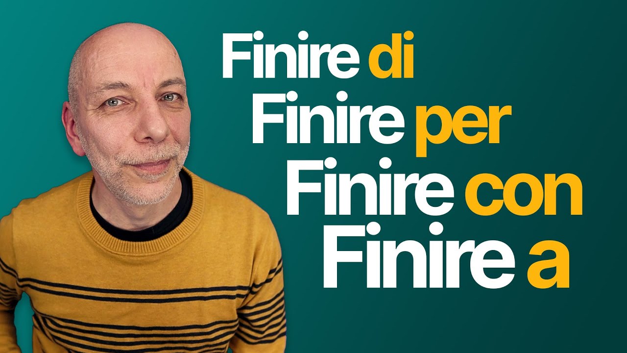 Preposizioni e ausiliare con il verbo FINIRE