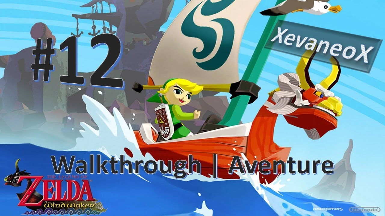 ZELDA WIND WAKER | PART 12 | ILE DE GLACE | ILE DE FEU | WALKTHROUGH | FR | WIIU | HD 720p