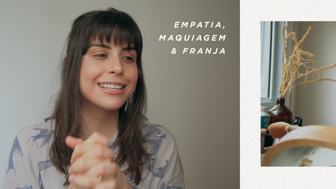empatia, maquiagem leve apesar das espinhas & como arrumo minha franja | maquia e fala