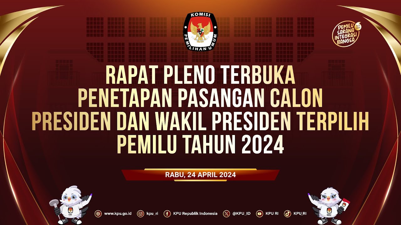 RAPAT PLENO TERBUKA PENETAPAN PASANGAN CALON PRESIDEN DAN WAKIL PRESIDEN TERPILIH PEMILU TAHUN 2024