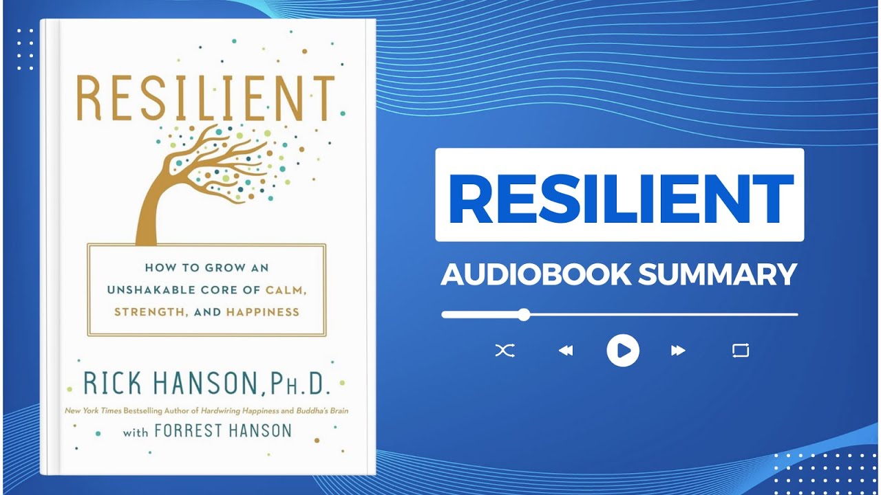 Resilient by Rick Hanson with Forrest Hanson | Audiobook Summary in English